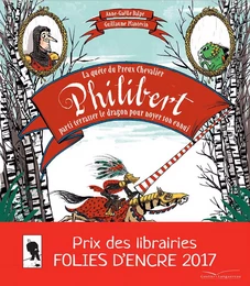 La quête du preux chevalier Philibert, parti terrasser un dragon pour noyer son ennui