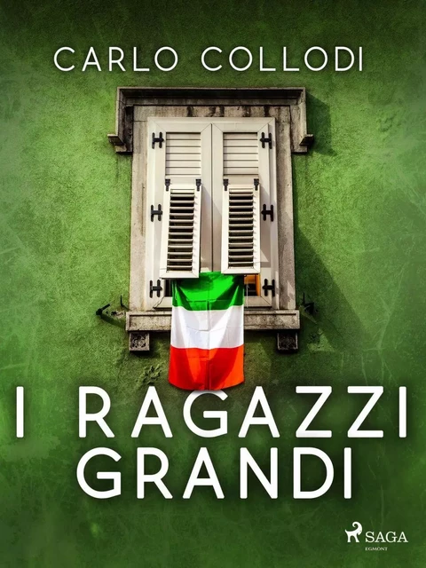 I ragazzi grandi - Carlo Collodi - Saga Egmont International