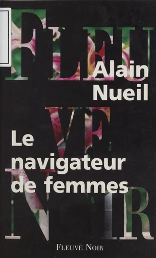 Le Navigateur de femmes - Alain Nueil - FeniXX réédition numérique