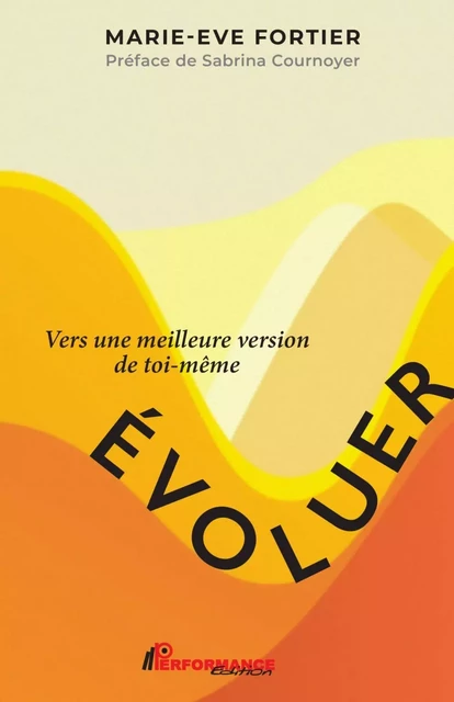 Évoluer - Marie-Ève Fortier - PERFORMANCE