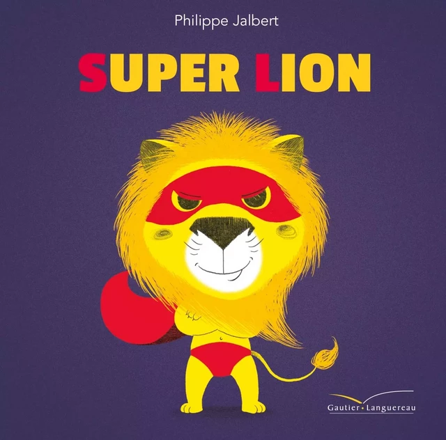 Super Lion - Philippe Jalbert - Gautier Languereau