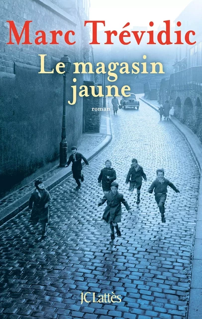 Le magasin jaune - Marc Trévidic - JC Lattès