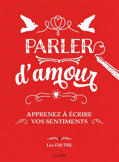 Parler d'amour - Léa Faytre - Hachette Pratique