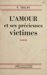 L'amour et ses précieuses victimes