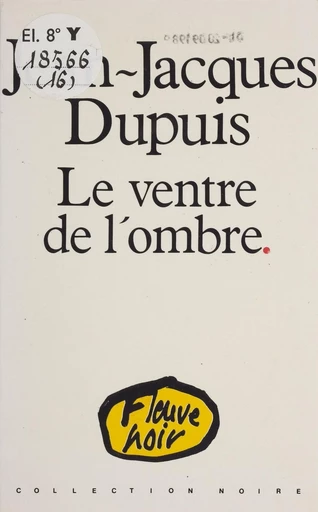 Le Ventre de l'ombre - Jean-Jacques Dupuis - FeniXX réédition numérique