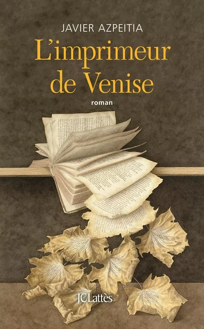 L'Imprimeur de Venise - Javier Azpeitia - JC Lattès