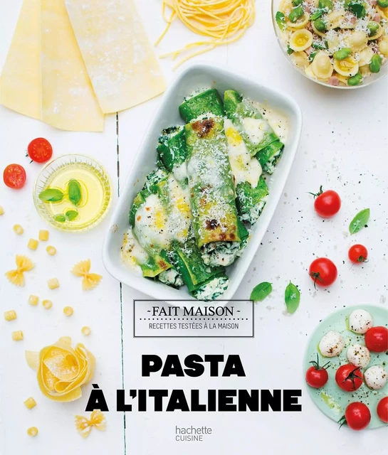 Pasta à l'italienne - Mélanie Martin - Hachette Pratique