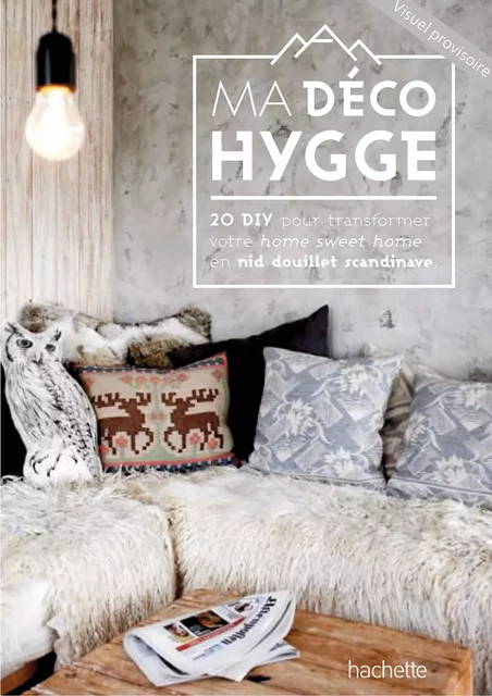 Ma déco Hygge - Sonia Lucano - Hachette Pratique