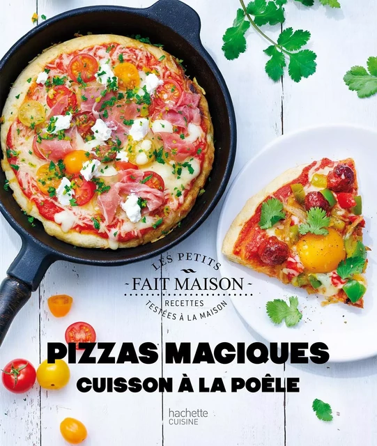 Pizzas magiques - Stéphanie Bulteau - Hachette Pratique