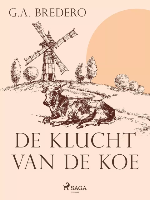 De klucht van de koe - Gerbrand Bredero - Saga Egmont International