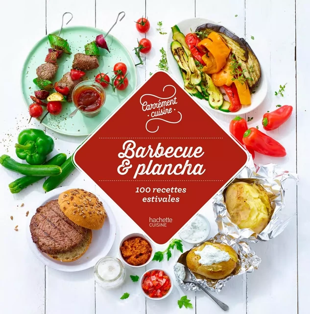 Barbecue et plancha 100 recettes estivales -  Collectif - Hachette Pratique