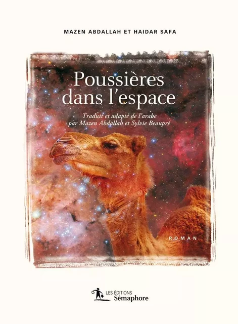 Poussières dans l'espace - Mazen Abdallah, Haidar Safa - Éditions Sémaphore