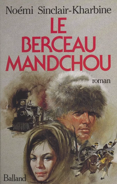 Le berceau mandchou - Noémi Sinclair-Kharbine - J'ai lu (réédition numérique FeniXX)