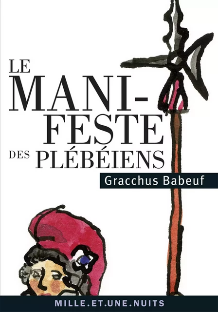 Le Manifeste des Plébéiens - Gracchus Babeuf - Fayard/Mille et une nuits