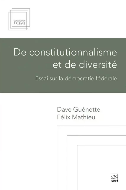 De constitutionnalisme et de diversité - Félix Mathieu, Dave Guénette - Presses de l'Université Laval