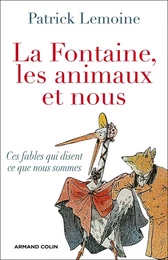 La Fontaine, les animaux et nous