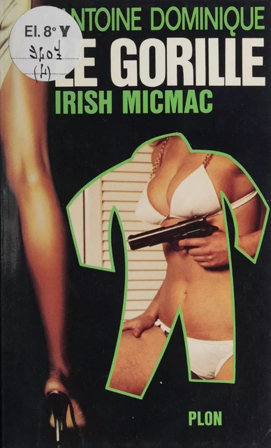 Irish micmac - Antoine Dominique - Plon (réédition numérique FeniXX)