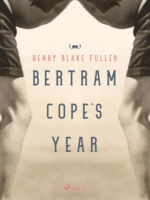 Bertram Cope's Year - Henry Blake Fuller - Saga Egmont International