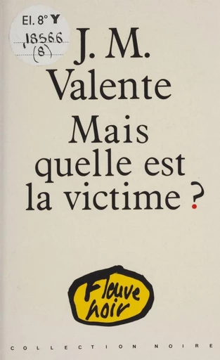 Mais quelle est la victime ? - Jean-Marie Valente - FeniXX réédition numérique