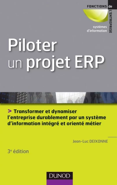 Piloter un projet ERP - 3e édition - Jean-Luc Deixonne - Dunod