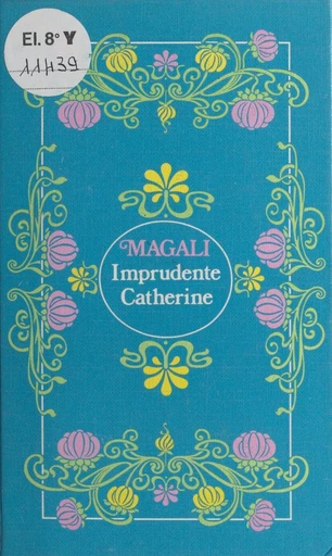 Imprudente Catherine -  Magali - FeniXX réédition numérique