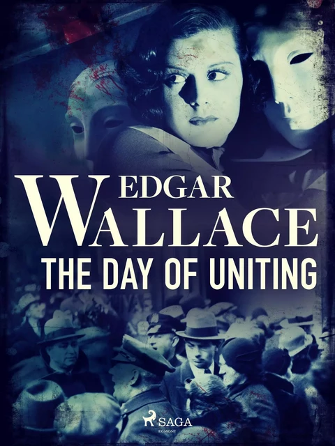 The Day of Uniting - Edgar Wallace - Saga Egmont International