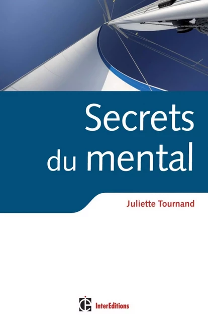 Secrets du mental - Juliette Tournand - InterEditions