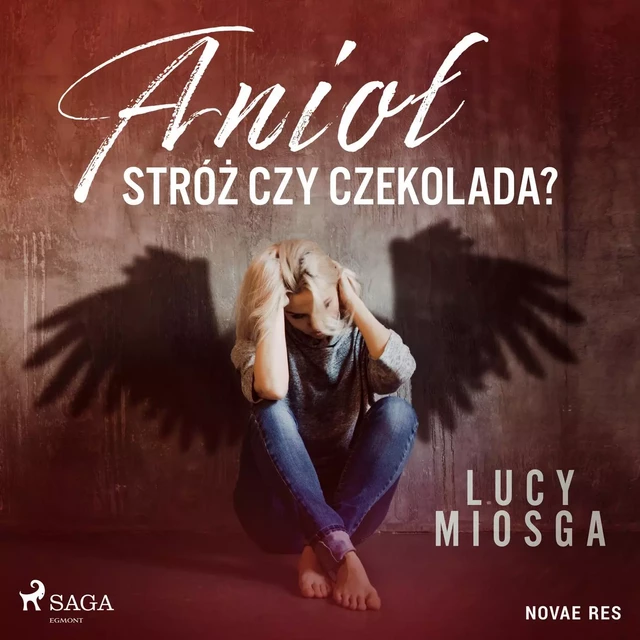 Anioł stróż czy czekolada? - Lucy Miosga - Saga Egmont International