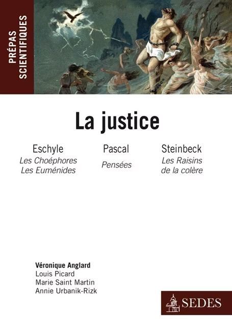 La Justice : Eschyle, Pascal, Steinbeck - Véronique Bartoli-Anglard - Editions Sedes