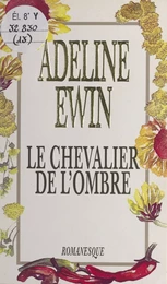 Le chevalier de l'ombre