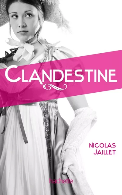 Clandestine - Nicolas Jaillet, Larry Rostant - Hachette Romans