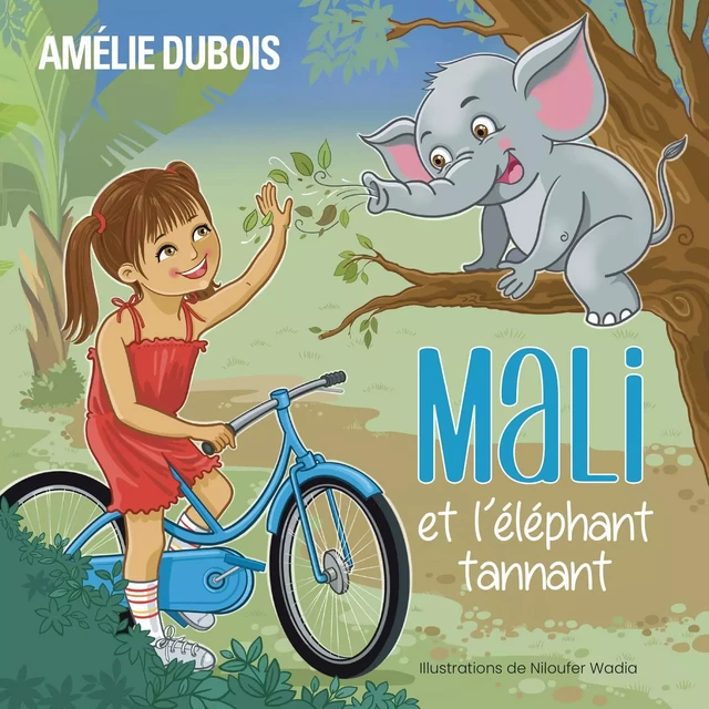 Mali et l'éléphant tannant - Amélie Dubois - Les Éditeurs réunis