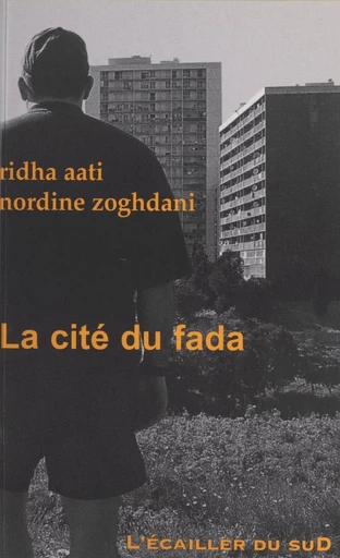 La cité du fada - Ridha Aati, Nordine Zoghdani - FeniXX réédition numérique