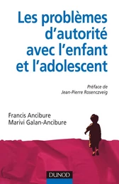 Les problèmes d'autorité avec l'enfant et l'adolescent