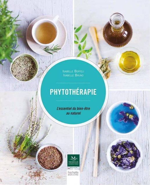 Phytothérapie - Isabelle Boffelli, Isabelle Bruno - Hachette Pratique