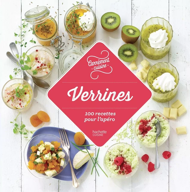 100 recettes de verrines -  Collectif - Hachette Pratique