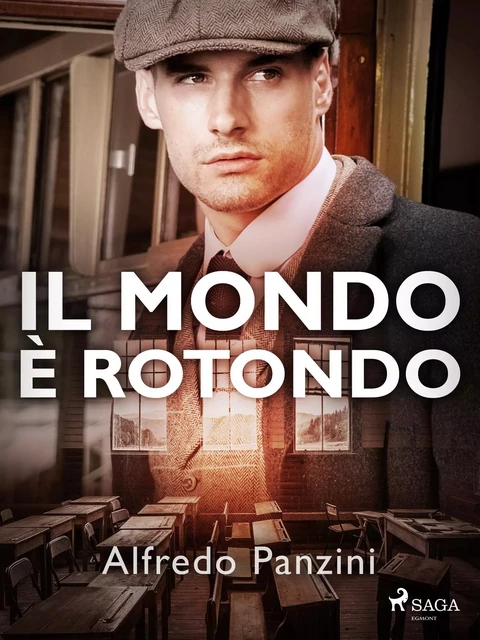 Il mondo è rotondo - Alfredo Panzini - Saga Egmont International