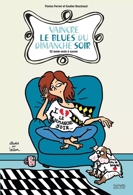 Le Blues du dimanche soir - Professeur Florian Ferreri, Gautier Bouchaud - Hachette Pratique