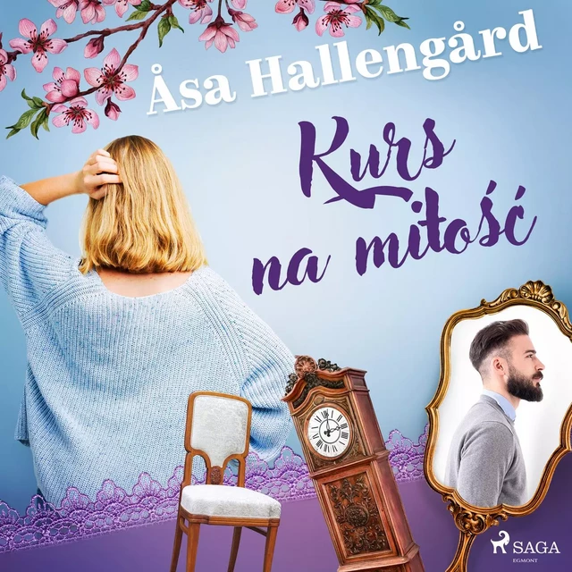 Kurs na miłość - Åsa Hallengård - Saga Egmont International