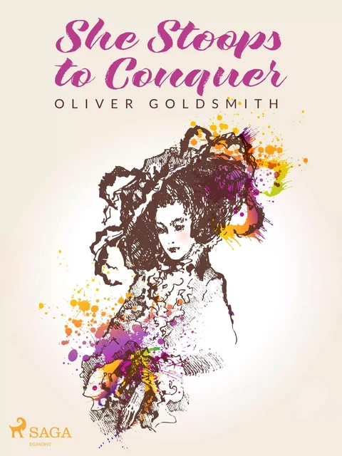 She Stoops to Conquer - Oliver Goldsmith - Saga Egmont International