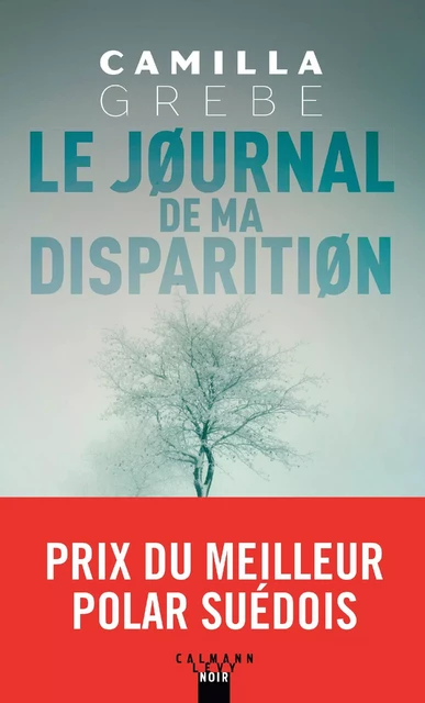 Le Journal de ma disparition - Camilla Grebe - Calmann-Lévy