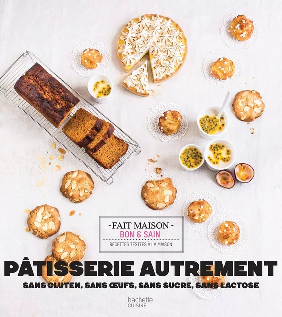 Pâtisserie autrement - Karen CHEVALIER - Hachette Pratique