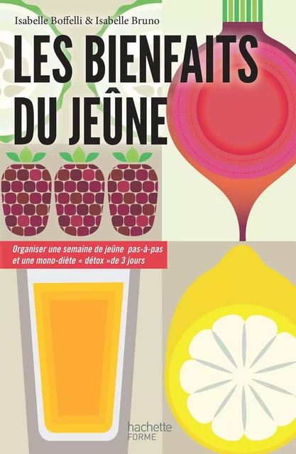 Les bienfaits du jeûne - Isabelle Bruno, Isabelle Boffelli - Hachette Pratique