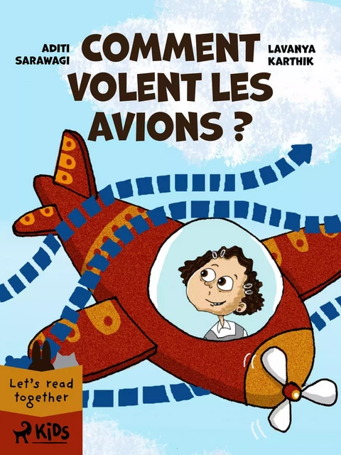 Comment volent les avions ? - Lavanya Karthik, Aditi Sarawagi - Saga Egmont French