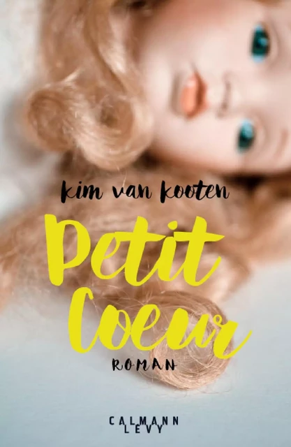 Petit coeur - Kim van Kooten - Calmann-Lévy