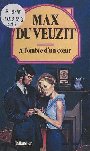 À l'ombre d'un cœur - Max du Veuzit - FeniXX réédition numérique