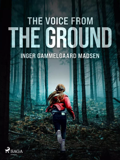 The Voice From the Ground - Inger Gammelgaard Madsen - Saga Egmont International