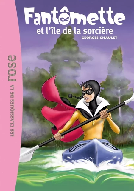 Fantômette 05 - Fantômette et l'île de la sorcière - Georges Chaulet - Hachette Jeunesse