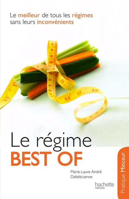 Le régime Best of - Marie Laure André - Hachette Pratique