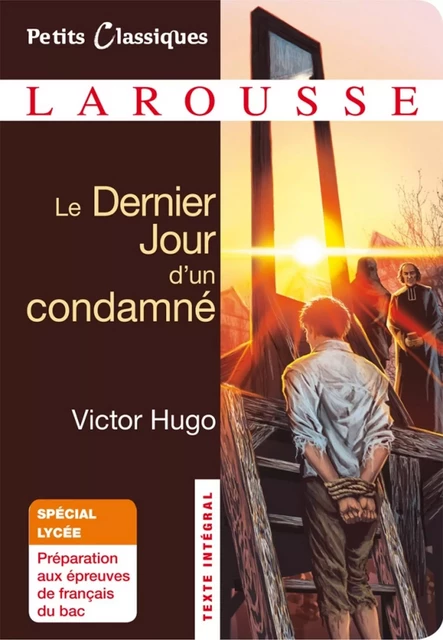 Le dernier jour d'un condamné - Victor Hugo - Larousse